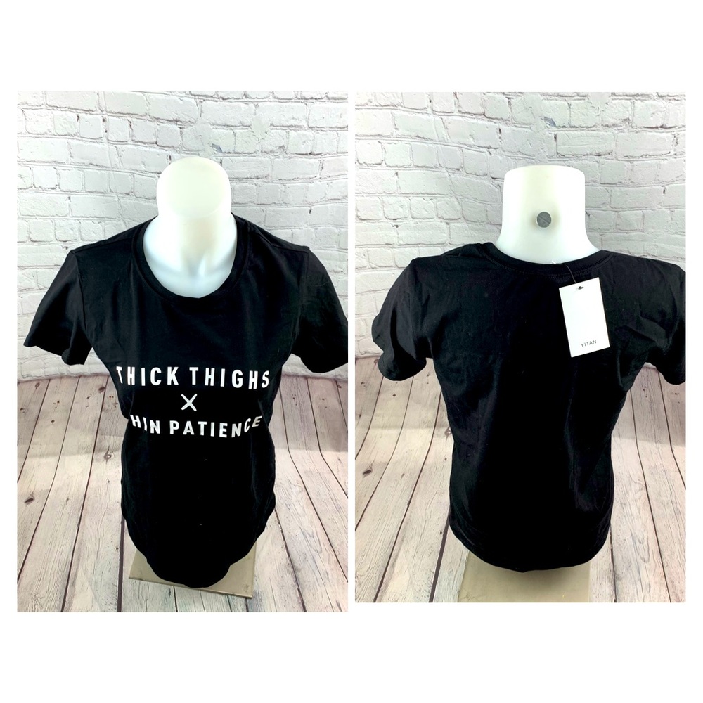 NWT Thick Thighs Thin Patience